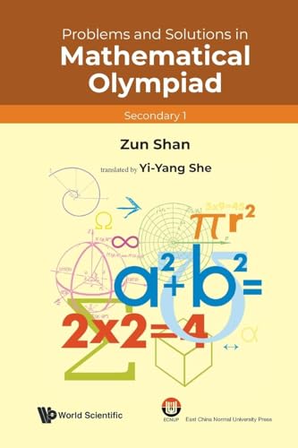 Problems And Solutions In Mathematical Olympiad (secondary 1) von Scientific Publishing