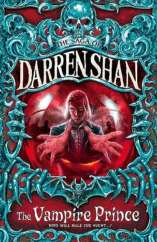 THE VAMPIRE PRINCE (The Saga of Darren Shan, Band 6)