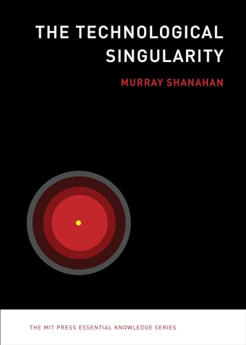 The Technological Singularity (The MIT Press Essential Knowledge Series)