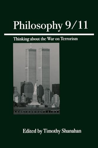 Philosophy 9/11: Thinking About the War on Terrorism