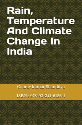 Rain, Temperature And Climate Change In India von Self published