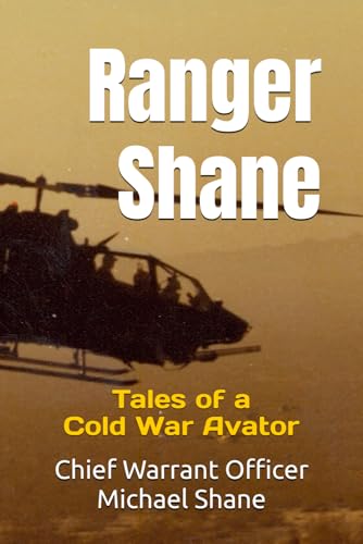 Ranger Shane: Tales of a Cold War Avator von Independently published