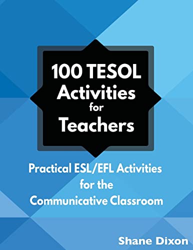 100 TESOL Activities: Practical ESL/EFL Activities for the Communicative Classroom von Wayzgoose Press