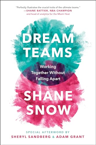 Dream Teams: Working Together Without Falling Apart