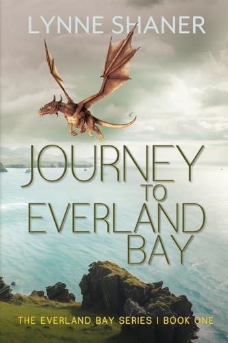 Journey to Everland Bay (The Everland Bay Series, Band 1) von Black Rose Writing