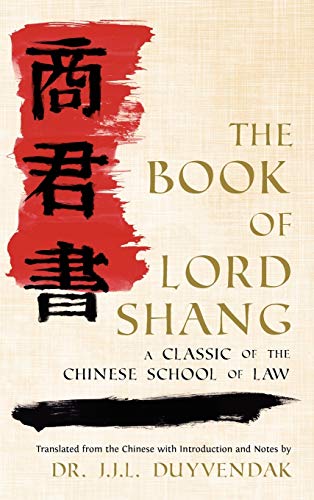 The Book of Lord Shang: A Classic of the Chinese School of Law von Lawbook Exchange, Ltd.