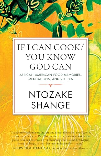 If I Can Cook/You Know God Can: African American Food Memories, Meditations, and Recipes (Celebrating Black Women Writers, Band 2)
