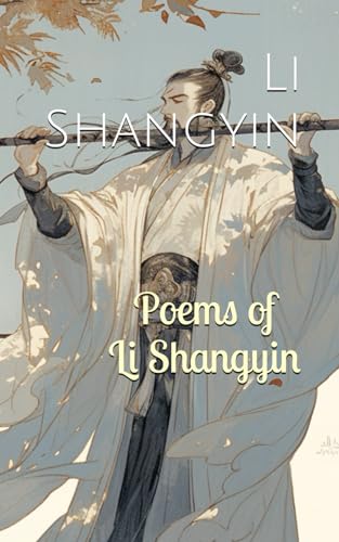 Poems of Li Shangyin von Independently published