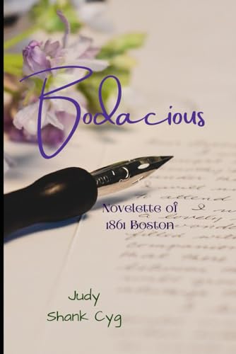 Bodacious: Novelette of 1861 Boston Bodacious: Novelette of 1861 Boston von Independently published