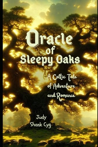 Oracle of Sleepy Oaks: A Celtic Tale of Adventure and Romance von Independently published