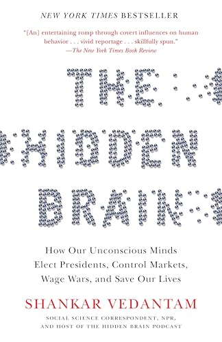 The Hidden Brain: How Our Unconscious Minds Elect Presidents, Control Markets, Wage Wars, and Save Our Lives von Random House Books for Young Readers