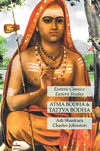 Atma Bodha & Tattva Bodha: Esoteric Classics: Eastern Studies von Lamp of Trismegistus