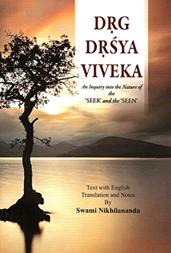 Drg-Drsya-Viveka: An Inquiry Into the Nature of the Seer and the Seen von Advaita Ashrama