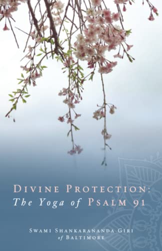 Divine Protection: The Yoga of Psalm 91