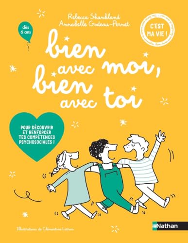 Bien avec moi, bien avec toi - pour découvrir et renforcer tes compétences psychosociales ! von NATHAN