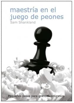Maestría en el juego de peones von Editorial La Casa del Ajedrez