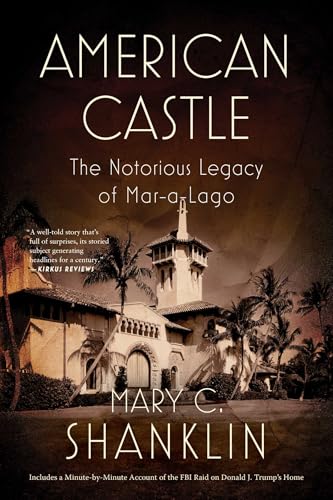 American Castle: The Notorious Legacy of Mar-a-Lago American Castle: The Notorious Legacy of Mar-a-Lago von Diversion Books