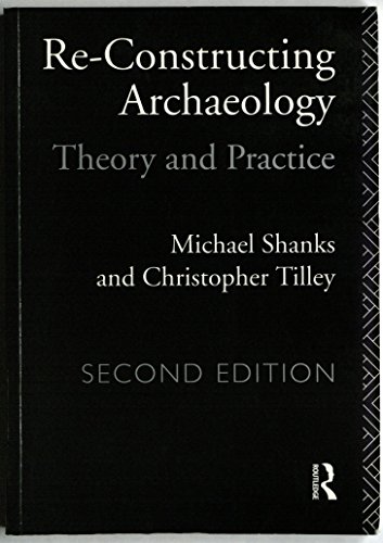 Re-constructing Archaeology: Theory and Practice (New Studies in Archaeology) von Routledge
