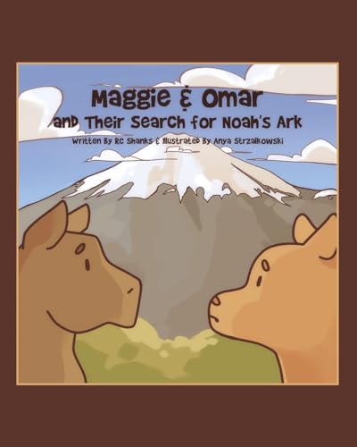 Maggie & Omar and Their Search for Noah's Ark von LifeRich Publishing
