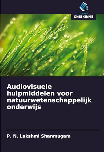 Audiovisuele hulpmiddelen voor natuurwetenschappelijk onderwijs von Uitgeverij Onze Kennis