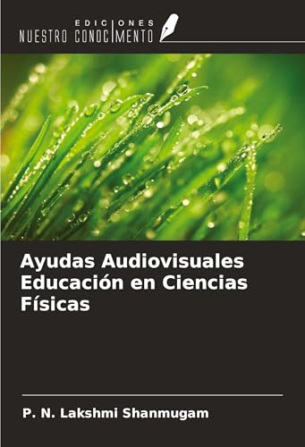 Ayudas Audiovisuales Educación en Ciencias Físicas von Ediciones Nuestro Conocimiento
