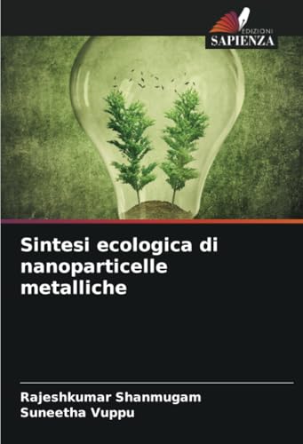 Sintesi ecologica di nanoparticelle metalliche: DE von Edizioni Sapienza