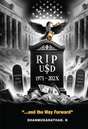 RIP USD: 1971 - 202X ...and the Way Forward von Notion Press