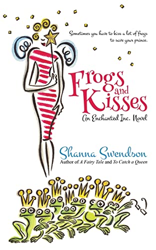Frogs and Kisses (Enchanted, Inc., Band 8) von Createspace Independent Publishing Platform