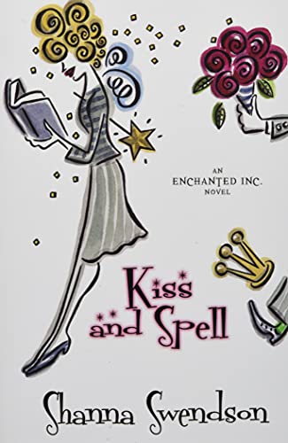 Kiss and Spell (Enchanted, Inc, Band 7) von Createspace Independent Publishing Platform
