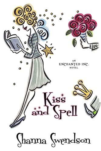 Kiss and Spell (Enchanted, Inc, Band 7) von Createspace Independent Publishing Platform