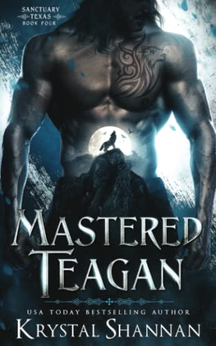 Mastered: Teagan (Sanctuary, Texas, Band 4)