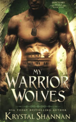 My Warrior Wolves (Sanctuary, Texas, Band 5)