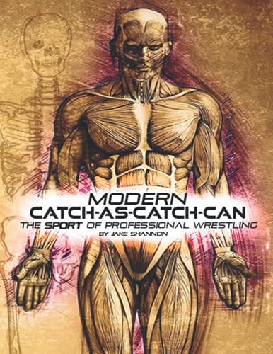 Modern Catch-As-Catch-Can: The Sport of Professional Wrestling