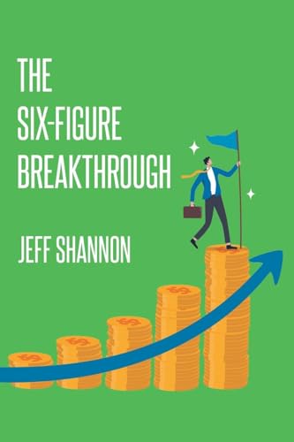 The Six-Figure Breakthrough The Six-Figure Breakthrough von Page Publishing