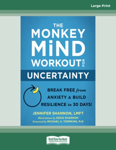 The Monkey Mind Workout for Uncertainty: Break Free from Anxiety and Build Resilience in 30 Days! von ReadHowYouWant
