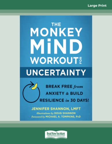 The Monkey Mind Workout for Uncertainty: Break Free from Anxiety and Build Resilience in 30 Days!
