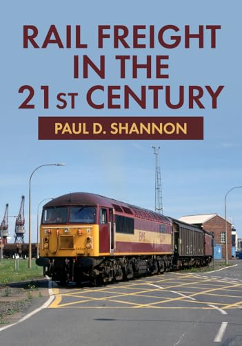 Rail Freight in the 21st Century von Amberley Publishing