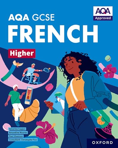 AQA GCSE French Higher: AQA Approved GCSE French Higher Student Book von Oxford University Press