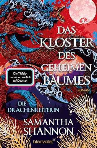 Das Kloster des geheimen Baumes - Die Drachenreiterin: Roman - Starke Heldinnen treffen auf gefährliche Drachen – die TikTok-Sensation auf Deutsch! ("A Day of Fallen Night"-Saga, Band 2) von Blanvalet Taschenbuch Verlag