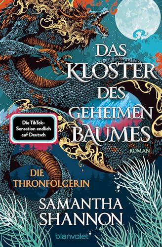 Das Kloster des geheimen Baumes - Die Thronfolgerin: Roman - Starke Heldinnen treffen auf gefährliche Drachen – die TikTok-Sensation auf Deutsch! ("A Day of Fallen Night"-Saga, Band 1) von Blanvalet Taschenbuch Verlag