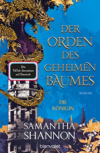 Der Orden des geheimen Baumes - Die Königin: Roman - Starke Heldinnen treffen auf gefährliche Drachen – die TikTok-Sensation auf Deutsch! ("The Priory of the Orange Tree"-Saga, Band 2) von Blanvalet