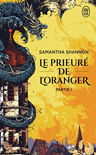 Le prieuré de l'oranger: Partie I Le prieuré de l'oranger: Partie I von J'AI LU
