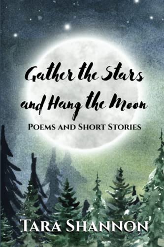 Gather the Stars and Hang the Moon: Poems and Short Stories (Rabbit & Bear)