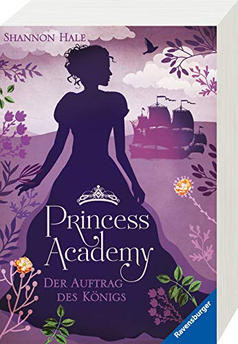 Princess Academy, Band 3: Der Auftrag des Königs (Princess Academy, 3) Princess Academy, Band 3: Der Auftrag des Königs (Princess Academy, 3)