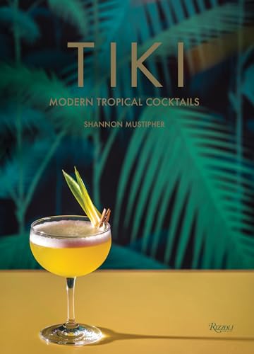 Tiki: Modern Tropical Cocktails von Rizzoli