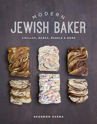 Modern Jewish Baker: Challah, Babka, Bagels & More