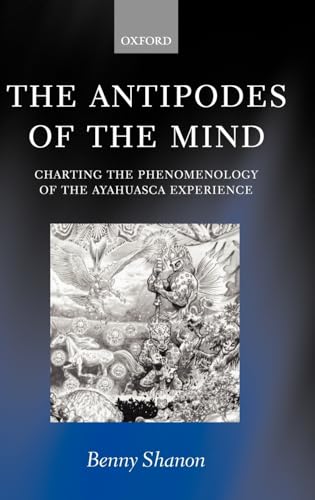 The Antipodes of the Mind: Charting the Phenomenology of the Ayahuasca Experience von OUP Oxford