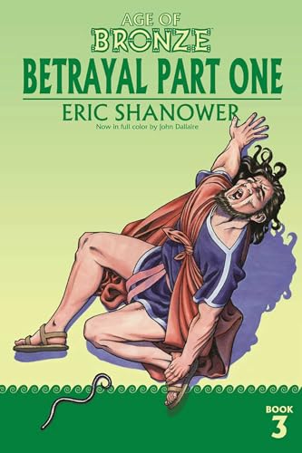 Age of Bronze, Volume 3: Betrayal Part One (AGE OF BRONZE TP)