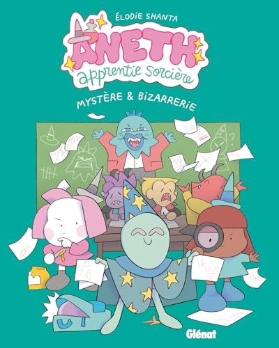Aneth, apprentie sorcière - Tome 03: Mystère & Bizarrerie