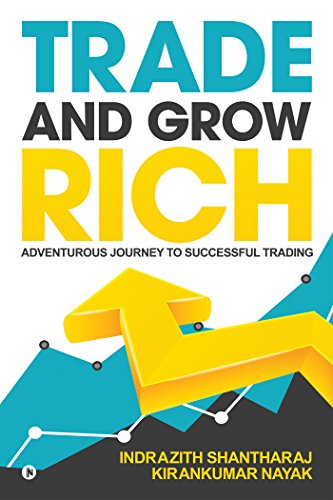Trade and Grow Rich: Adventurous Journey to Successful trading von Notion Press, Inc